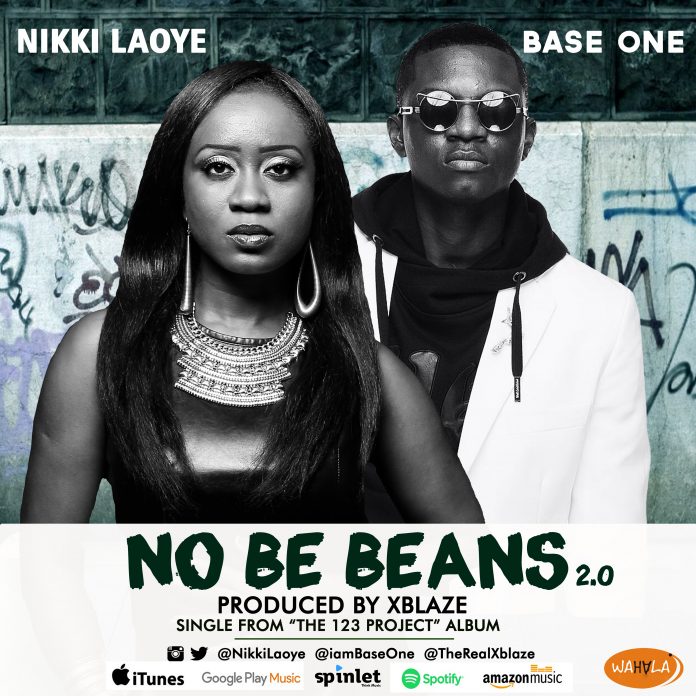 MUSIC: Nikki Laoye ft. Base One – 'No Be Beans 2.0' Nikki Laoye No Be Beans 2 0 Base One - MUSIC: Nikki Laoye ft. Base One – 'No Be Beans 2.0'