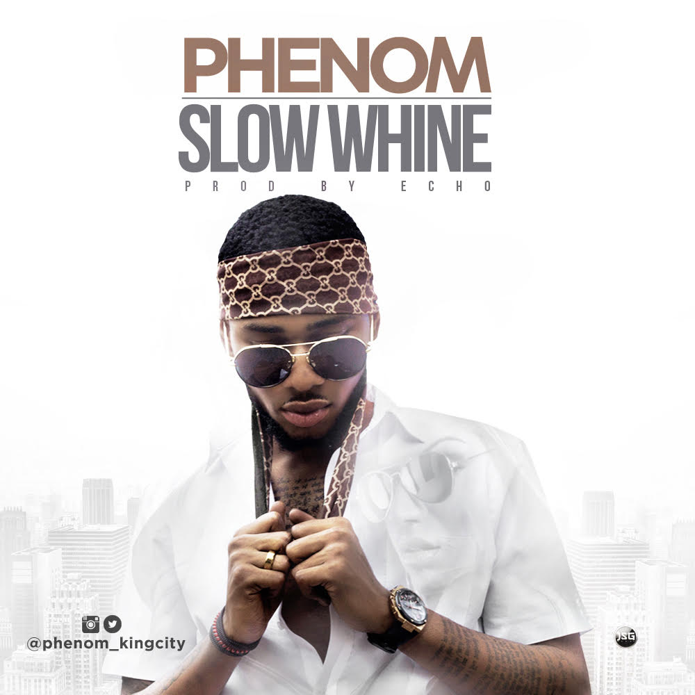 LISTEN: Phenom – 'Slow Whine' | MUSIC phenom slow whine - LISTEN: Phenom – 'Slow Whine' | MUSIC