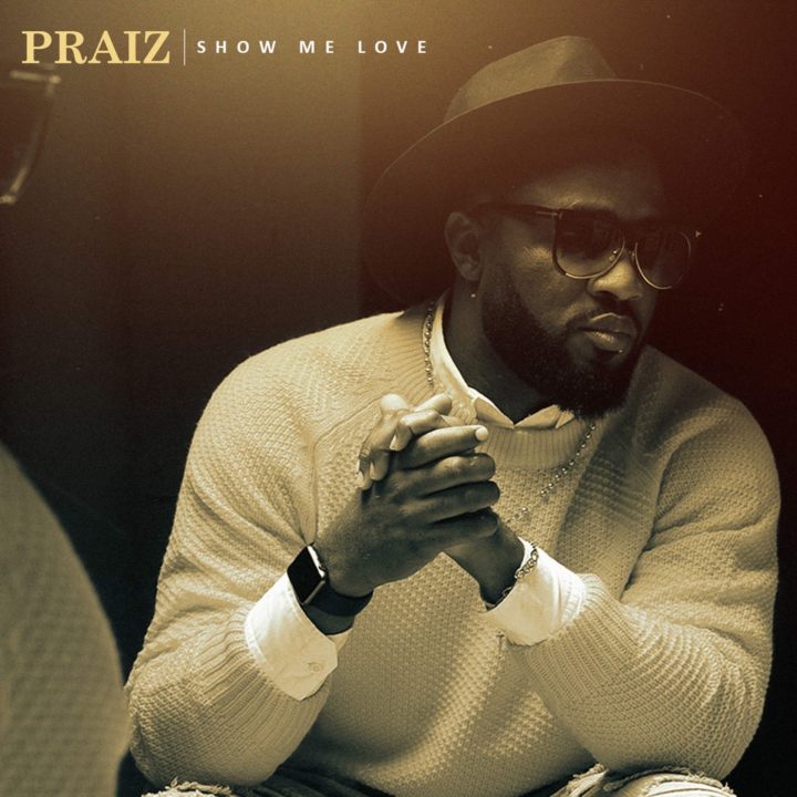 Praiz_-_Show_Me_Love Praiz – Show Me Love