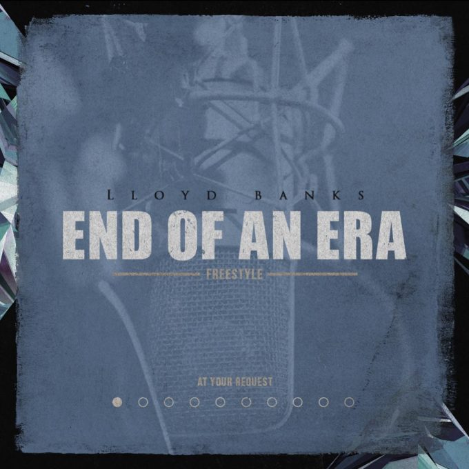 Download Lloyd Banks End Of An Era Freestyle Mp3 Download