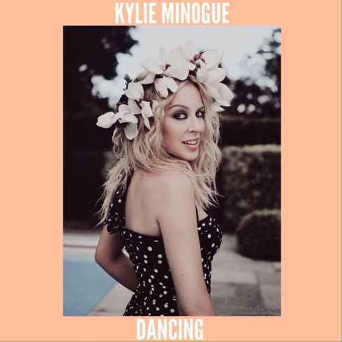 New Song: Kylie Minogue – Dancing New Song: Kylie Minogue – Dancing