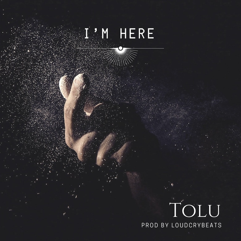 Tolu-Im-here Tolu – I’m Here