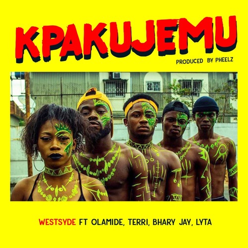 Westsyde - Kpakujemu ft. Olamide, Terri, Barry Jhay & Lyta