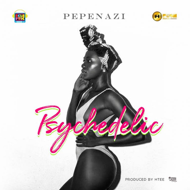 Pepenazi – Psychedelic