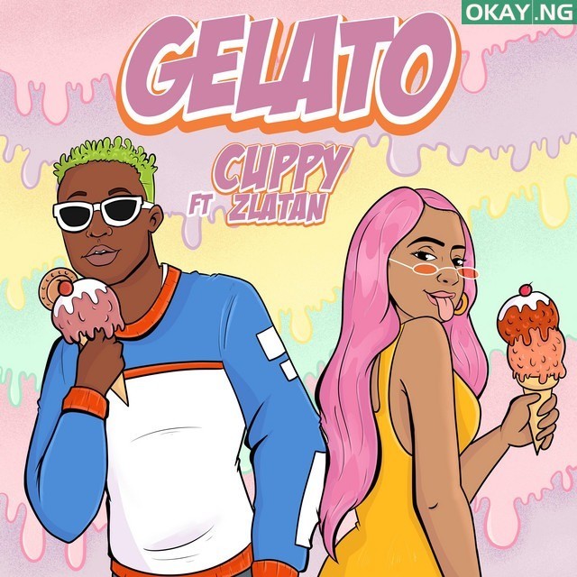 Cuppy, Zlatan in new song, ‘Gelato’ — LISTEN to AUDIO Cuppy Zlatan Okay ng - Cuppy, Zlatan in new song, ‘Gelato’ — LISTEN to AUDIO